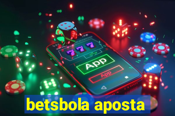 betsbola aposta